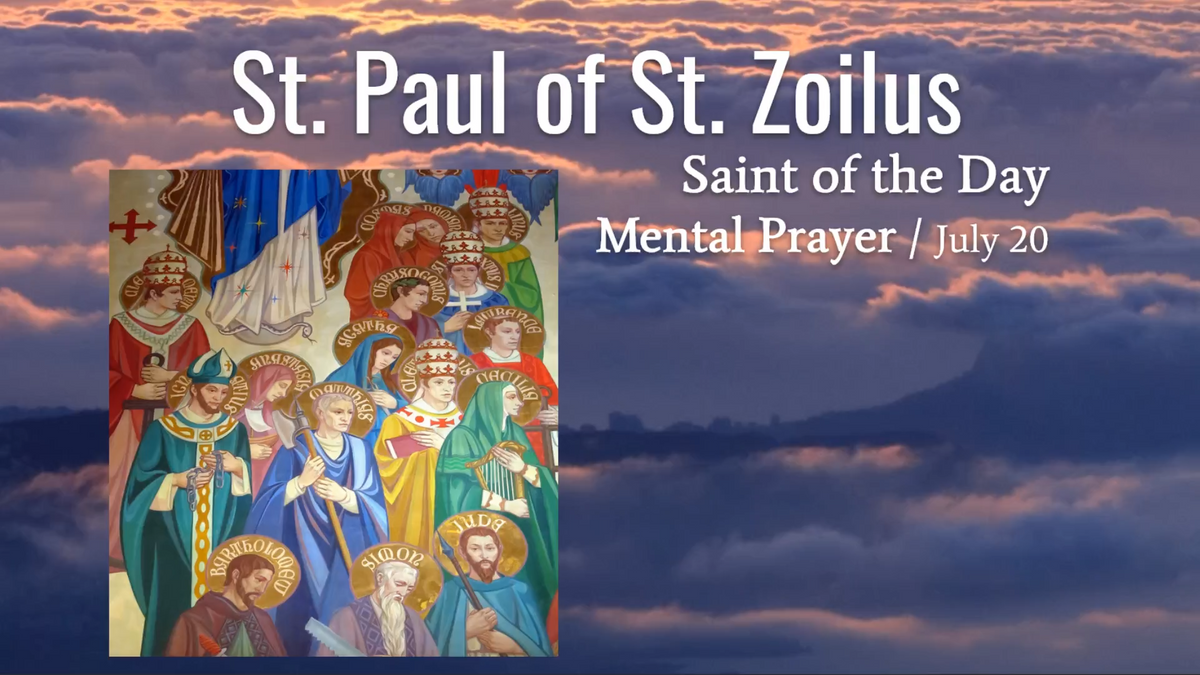 St. Paul of St. Zoilus - July 20