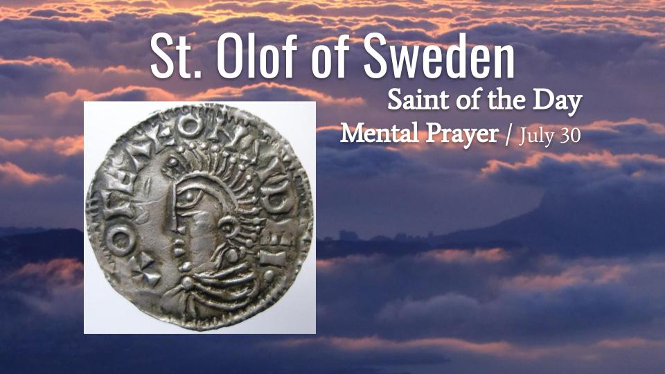 St. Olof of Sweden - July 30