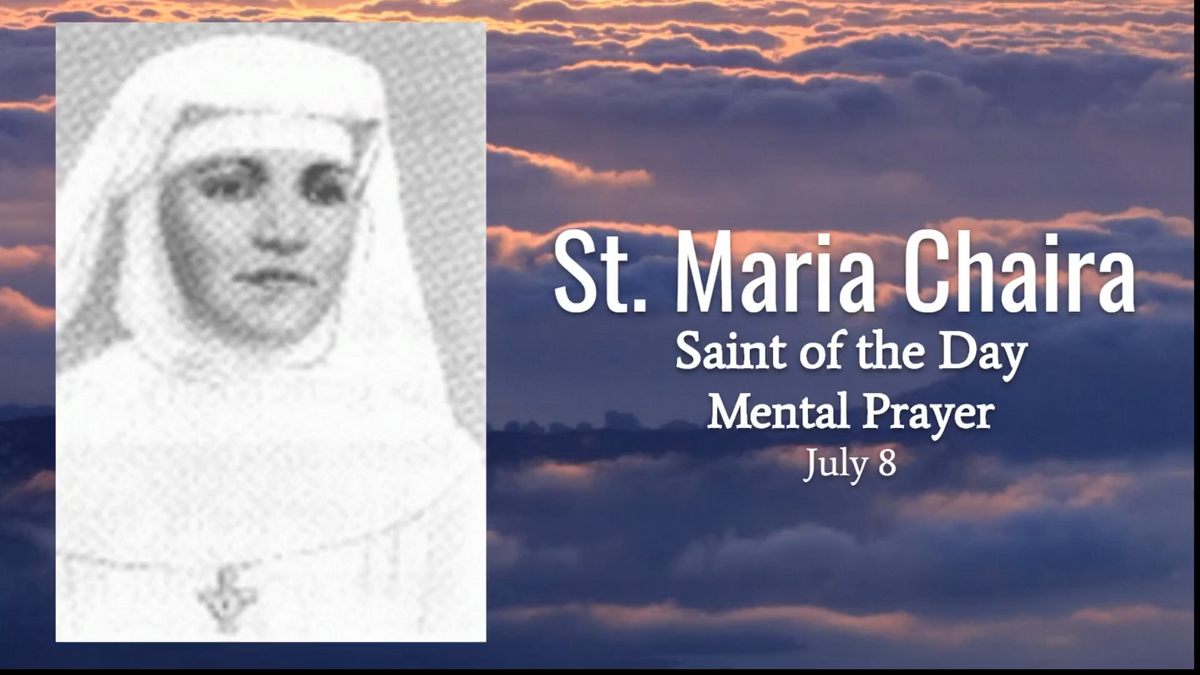 St Maria Chaira - July 8
