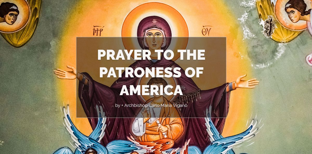 Prayer to Our Lady Patroness of America by Archbishop Vigano