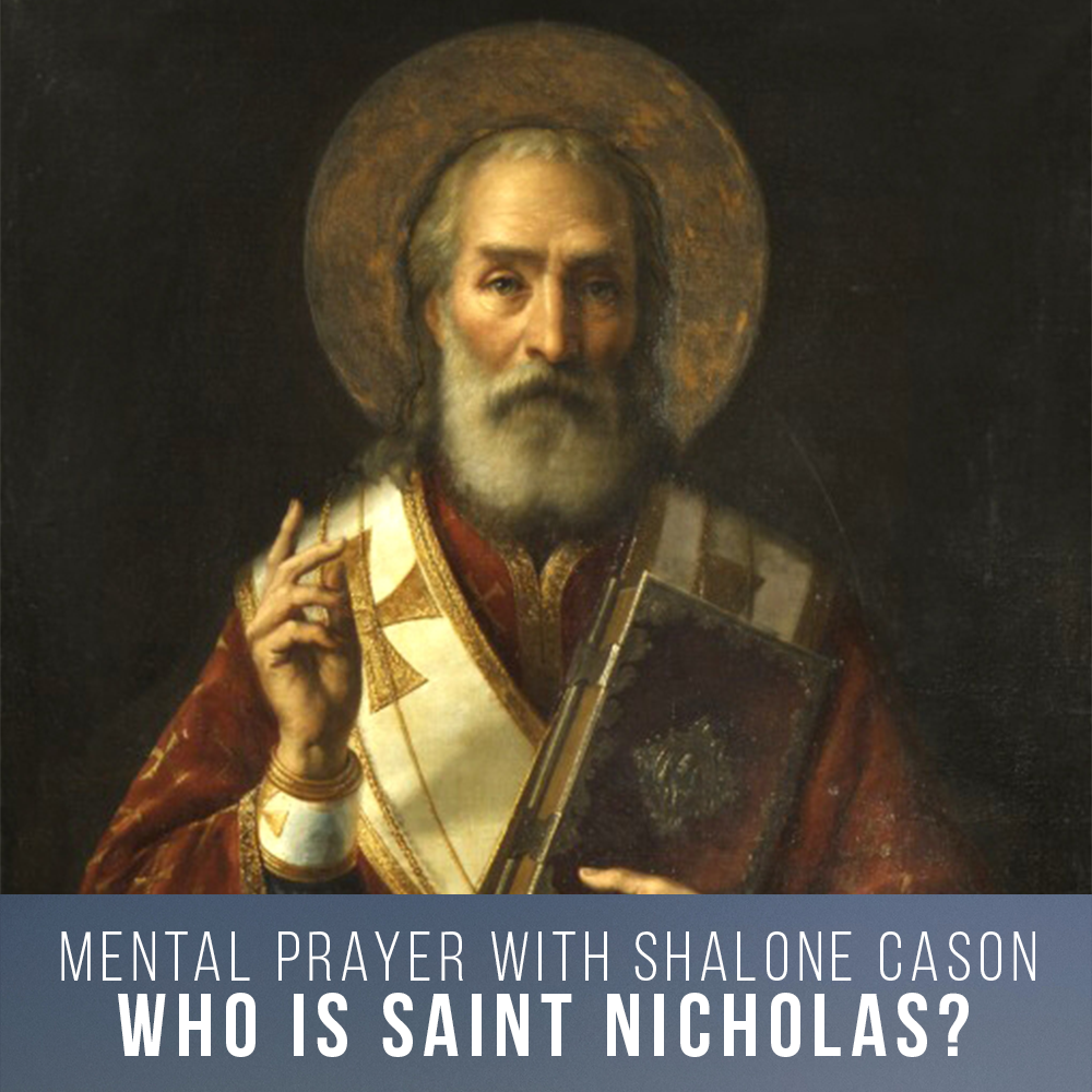 Who is Saint Nick? (Christmas Mental Prayer)